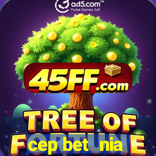 cep bet  nia